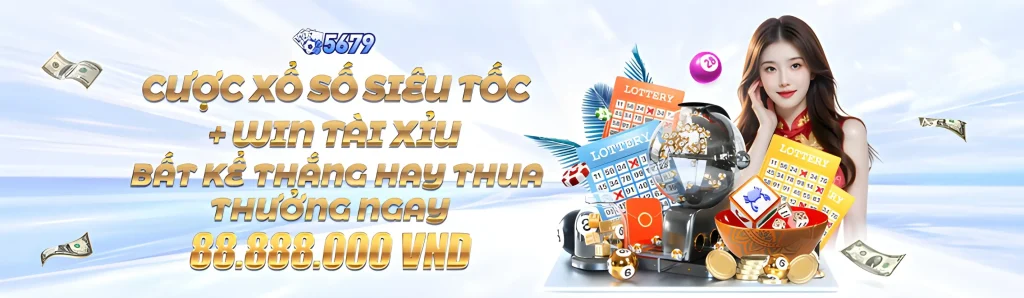 Đặt cược xổ số thắng 5679as tặng lên đến 88.888k